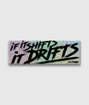 If It Shifts It Drifts Sticker - Glitter - Hardtuned